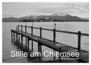 Stille am Chiemsee (Tischkalender 2024 DIN A5 quer), CALVENDO Monatskalender