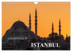 Unterwegs in Istanbul (Wandkalender 2024 DIN A4 quer), CALVENDO Monatskalender