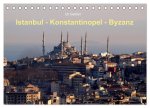 Istanbul - Konstantinopel - Byzanz (Tischkalender 2024 DIN A5 quer), CALVENDO Monatskalender