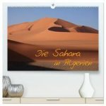 Die Sahara in Algerien (hochwertiger Premium Wandkalender 2024 DIN A2 quer), Kunstdruck in Hochglanz