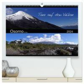 Tanz auf dem Vulkan - Osorno (Chile) (hochwertiger Premium Wandkalender 2024 DIN A2 quer), Kunstdruck in Hochglanz