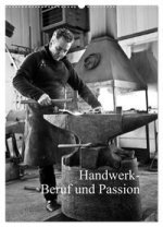 Handwerk - Beruf und Passion (Wandkalender 2024 DIN A2 hoch), CALVENDO Monatskalender