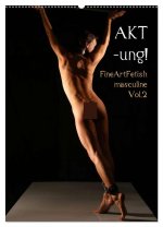 AKT-ung! FineArtFetish masculine Vol.2 (Wandkalender 2024 DIN A2 hoch), CALVENDO Monatskalender