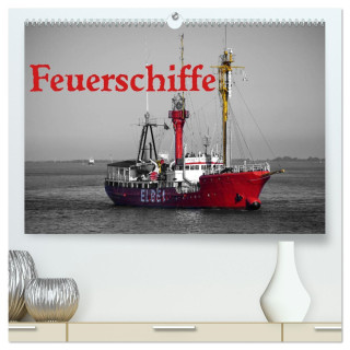 Feuerschiffe (hochwertiger Premium Wandkalender 2024 DIN A2 quer), Kunstdruck in Hochglanz