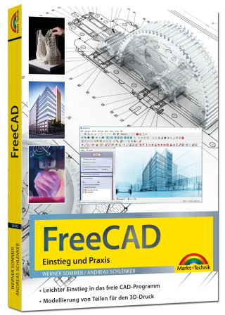 FreeCAD - 3D Modellierung Architektur, Elektrotechnik - Einstieg und Praxis - Viele praktische Beispiele und Übungsaufgaben mit Lösungen - komplett in