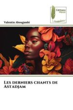 Les derniers chants de Astadjam
