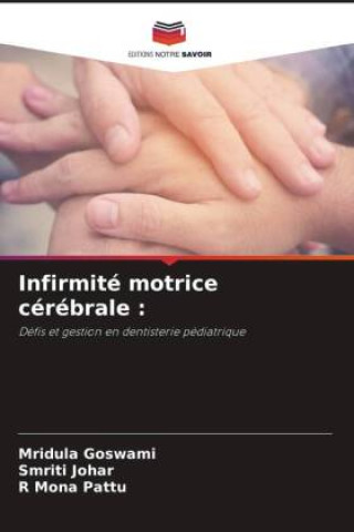 Infirmité motrice cérébrale :