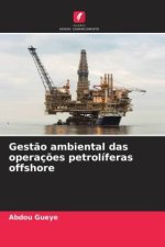 Gestão ambiental das operações petrolíferas offshore