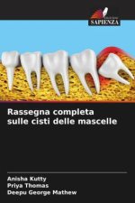 Rassegna completa sulle cisti delle mascelle