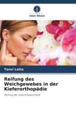 Reifung des Weichgewebes in der Kieferorthopädie