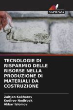TECNOLOGIE DI RISPARMIO DELLE RISORSE NELLA PRODUZIONE DI MATERIALI DA COSTRUZIONE