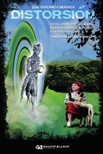 Distorsión : ovnis, apariciones marianas, bigfoots, hadas, fantasmas y extra?as criaturas. ?una teoría explicativa?