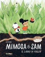 ladro di foglie. Mimosa e Sam