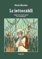 intoccabili. Viaggio tra i pericoli vegetali per l’escursionista