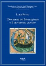Normanni del Mezzogiorno e il movimento crociato. Quaderni del centro di studi normanno-svevi