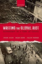 Writing the Global Riot Literature in a Time of Crisis (Hardback)