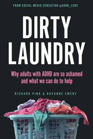 DIRTY LAUNDRY WHY ADULTS WITH ADHD ARE S