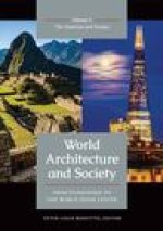 World Architecture and Society [2 volumes]: From Stonehenge to One World Trade Center