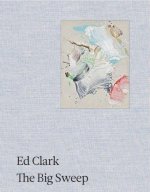 ED CLARK THE BIG SWEEP