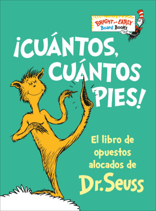 ?Cuántos, Cuántos Pies! (the Foot Book): El Libro de Opuestos Alocados de Dr. Seuss