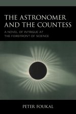 The Countess and the Astronomer: A Novel of Intrigue at the Forefront of Science