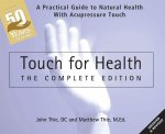 Touch for Health: The 50th Anniversary Edition: A Practical Guide to Natural Health with Acupressure Touch and Massage