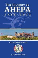 The History of AHEPA 1922-2022