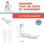 Dessiner tout de suite et facilement :  Le corps humain