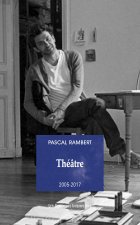 Théâtre 2005-2017
