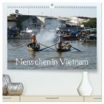 Menschen in Vietnam (hochwertiger Premium Wandkalender 2024 DIN A2 quer), Kunstdruck in Hochglanz