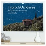 Typisch Gardasee - Bezaubernde Ansichten und Details (hochwertiger Premium Wandkalender 2024 DIN A2 quer), Kunstdruck in Hochglanz