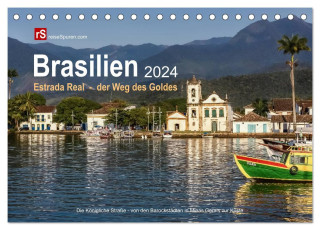 Brasilien 2024 Estrada Real - der Weg des Goldes (Tischkalender 2024 DIN A5 quer), CALVENDO Monatskalender
