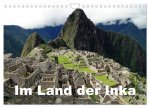 Im Land der Inka (Wandkalender 2024 DIN A4 quer), CALVENDO Monatskalender