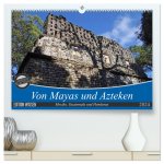 Von Mayas und Azteken - Mexiko, Guatemala und Honduras (hochwertiger Premium Wandkalender 2024 DIN A2 quer), Kunstdruck in Hochglanz