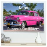 Kuba - Rundreise in Bildern (hochwertiger Premium Wandkalender 2024 DIN A2 quer), Kunstdruck in Hochglanz