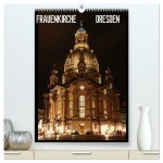 Frauenkirche Dresden (hochwertiger Premium Wandkalender 2024 DIN A2 hoch), Kunstdruck in Hochglanz