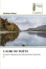 L'AUBE DU PO?TE