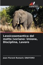 Lessicosemantica del motto ivoriano: Unione, Disciplina, Lavoro