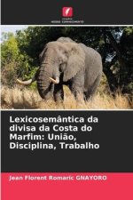 Lexicosemântica da divisa da Costa do Marfim: Uni?o, Disciplina, Trabalho