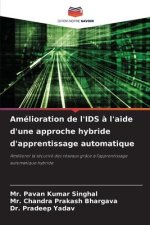 Amélioration de l'IDS ? l'aide d'une approche hybride d'apprentissage automatique