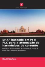 SHAF baseado em PI e FLC para a atenuaç?o de harmónicos de corrente