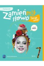 Zamieńmy słowo. Język polski. Szkoła podstawowa klasa 7. Podręcznik