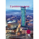 Z polskim w świat. Podręcznik do nauki języka polskiego jako obcego. Część 2. UMCS