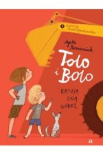 Tolo i Bolo. 1. Tolo i Bolo ratują Lisią Górkę