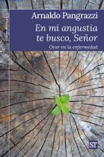En mi angustia te busco, se?or