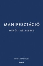 Manifesztáció - Merülj mélyebbre