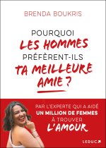 Pourquoi les hommes préfèrent-ils toujours ta meilleure amie ?