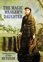 THE MAGIC HEALER'S DAUGHTER