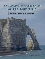 Exploring the Mysteries of Limestone with Hydroplate Theory