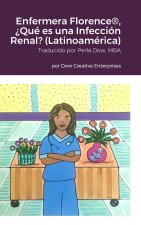 Enfermera Florence®, ?Qué es una Infección Renal? (Latinoamérica)